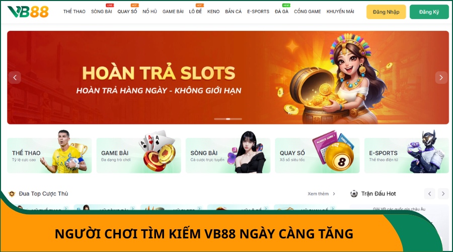 Người chơi tìm kiếm vb88 ngày càng tăng